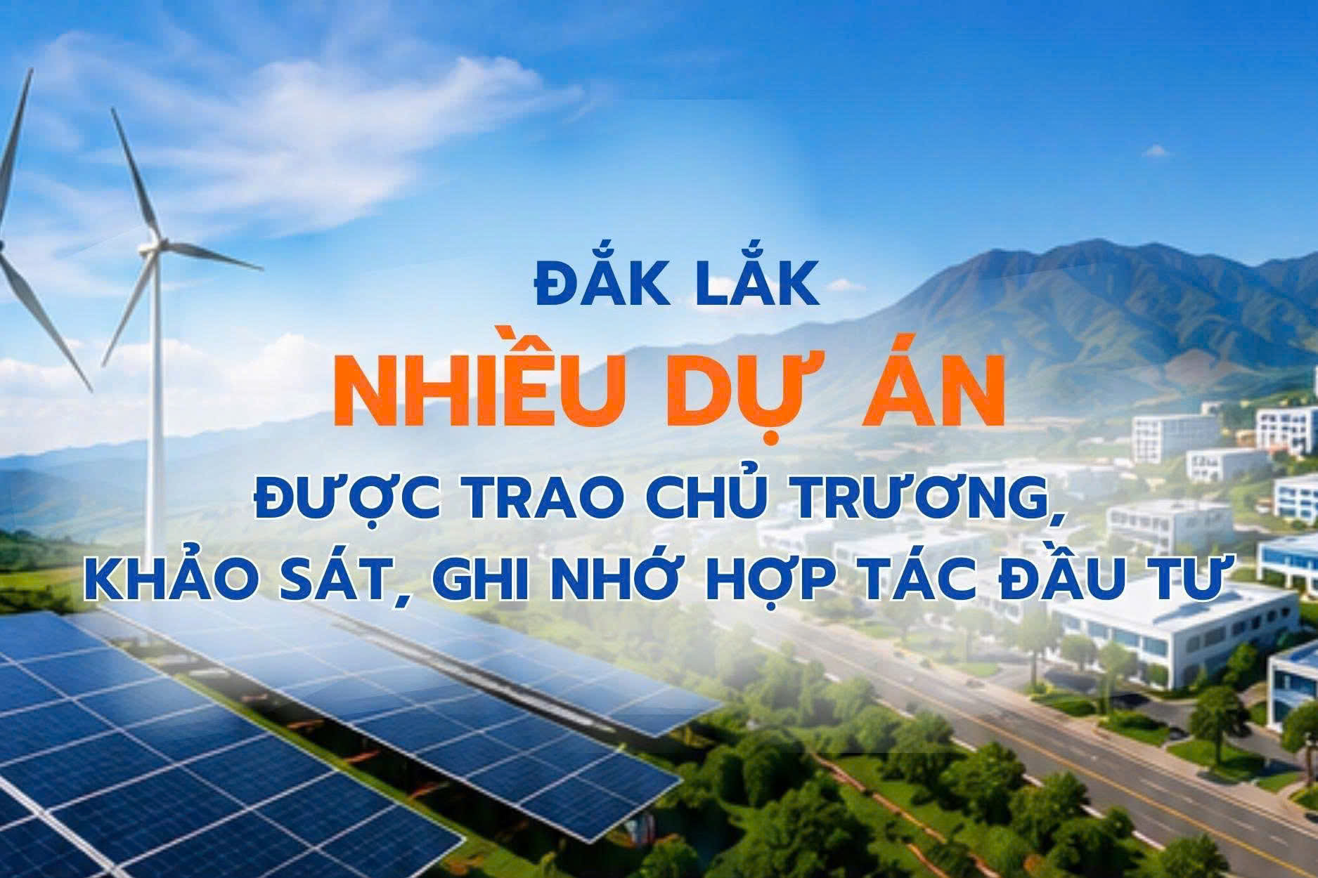 Đắk Lắk: Nhiều dự án được trao chủ trương đầu tư, khảo sát, ghi nhớ hợp tác đầu tư